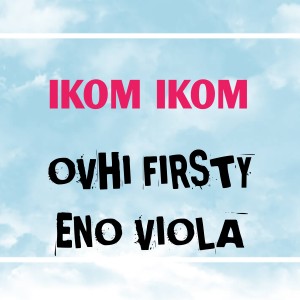 Album Ikom Ikom oleh Ovhi Firsty