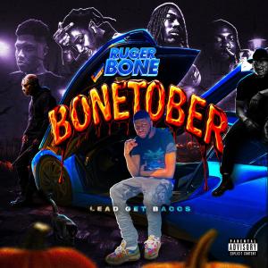 Ruger Bone的專輯Bonetober Lead Get Baccs (Explicit)