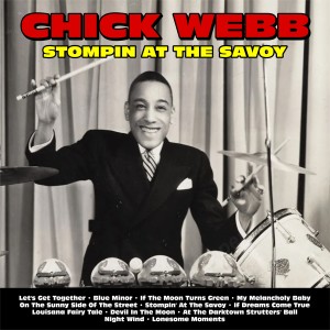 Chick Webb的專輯Stompin at the Savoy