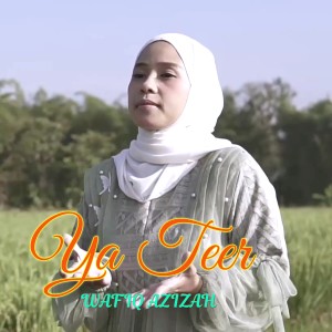 Album Ya Teer oleh Wafiq azizah