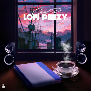 Chad P的專輯LoFi Peezy (Explicit)