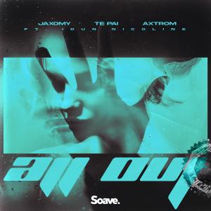 收听Jaxomy的All Out (feat. Idun Nicoline)歌词歌曲