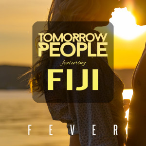 收聽Tomorrow People的Fever歌詞歌曲