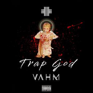 Listen to Trap God (Explicit) song with lyrics from Vahm