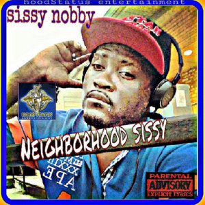 Sissy Nobby的专辑Neighborhood Sissy, Pt. 1 (Explicit)