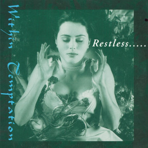 Dengarkan Restless (Classical Version) lagu dari Within Temptation dengan lirik