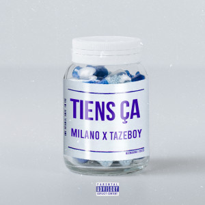 Album Tiens Ça (Explicit) from Tazeboy