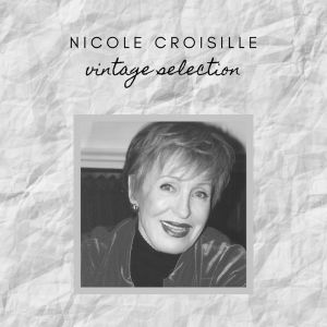 Nicole Croisille的專輯Nicole Croisille - Vintage Selection