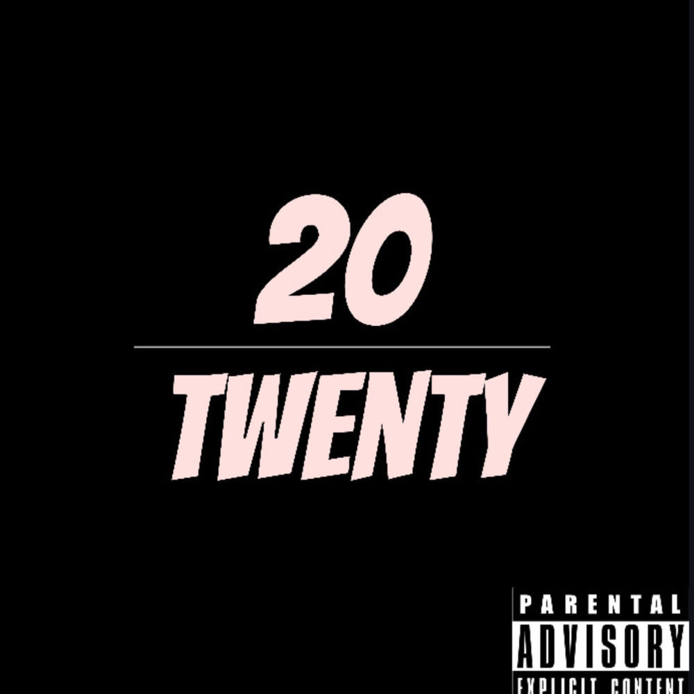 20-Twenty (Explicit)