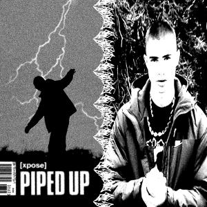 XPOSE的專輯PIPED UP (Explicit)