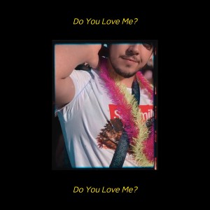 ดาวน์โหลดและฟังเพลง Do You Love Me? พร้อมเนื้อเพลงจาก Esdras Albuquerque