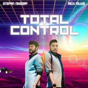 ดาวน์โหลดและฟังเพลง Total Control พร้อมเนื้อเพลงจาก RICH MLWD