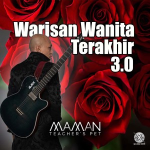 Listen to Warisan Wanita Terakhir 3.0 song with lyrics from Maman Teacher's Pet