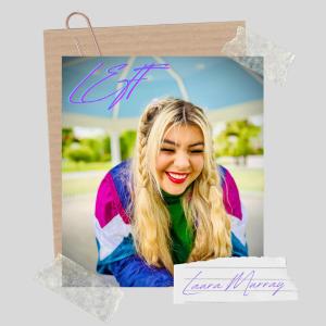 收聽Laura Murray的Left歌詞歌曲