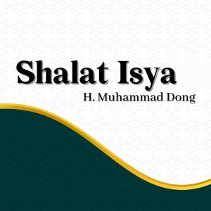 Listen to Sholat Isya song with lyrics from H Muhammad Dong