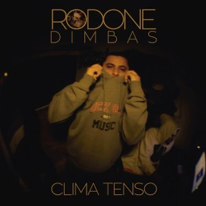 收聽Rodone Dimbas的Clima Tenso歌詞歌曲