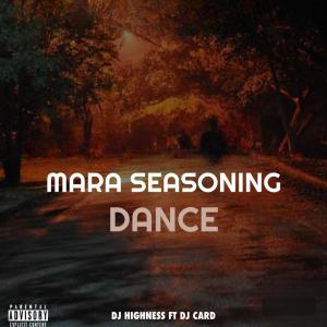 Dj Highness的專輯Mara Seasoning Dance (feat. Dj Card)