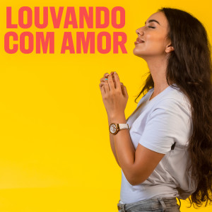 อัลบัม Louvando com Amor ศิลปิน Various