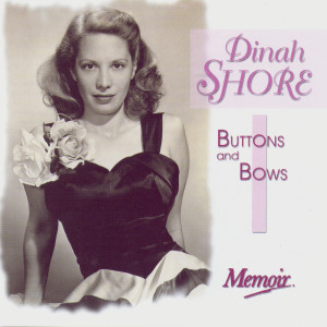 收聽Dinah Shore的Buttons And Bows歌詞歌曲