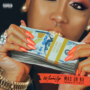 Miami Tip的專輯Mad Or Na (Explicit)