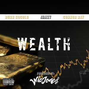 收聽Wicjones的Wealth (Explicit)歌詞歌曲