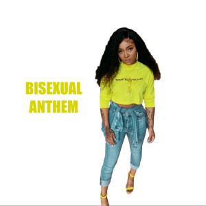 ดาวน์โหลดและฟังเพลง Bisexual Anthem (Explicit) พร้อมเนื้อเพลงจาก Domo Wilson