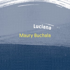 Maury Buchala的專輯Luciana