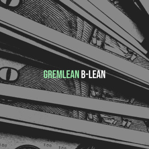 B-Lean的專輯Gremlean (Explicit)