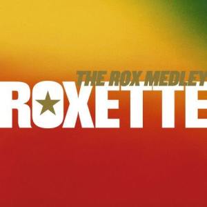 收聽Roxette的The Rox Medley - A Remix Medley歌詞歌曲