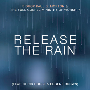 Album Release the Rain (Radio Edit) from Bishop Paul S Morton