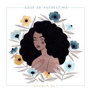 ดาวน์โหลดและฟังเพลง Dose de Autoestima พร้อมเนื้อเพลงจาก Yasmin Oli