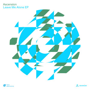 Ascension的專輯Leave Me Alone EP