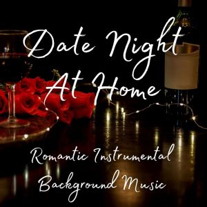 Album Date Night At Home: Romantic Instrumental Background Music from Antonio Paravarno