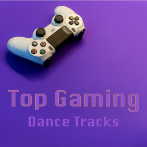 Album Top Gaming Dance Tracks from Various Artists
