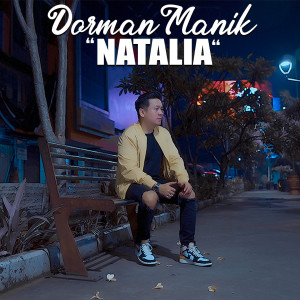 收聽Dorman Manik的Natalia歌詞歌曲