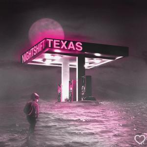 อัลบัม Texas (Explicit) ศิลปิน Nightshift