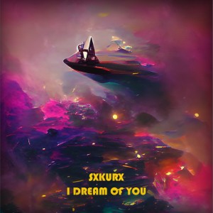 Album I Dream of You from SXKURX