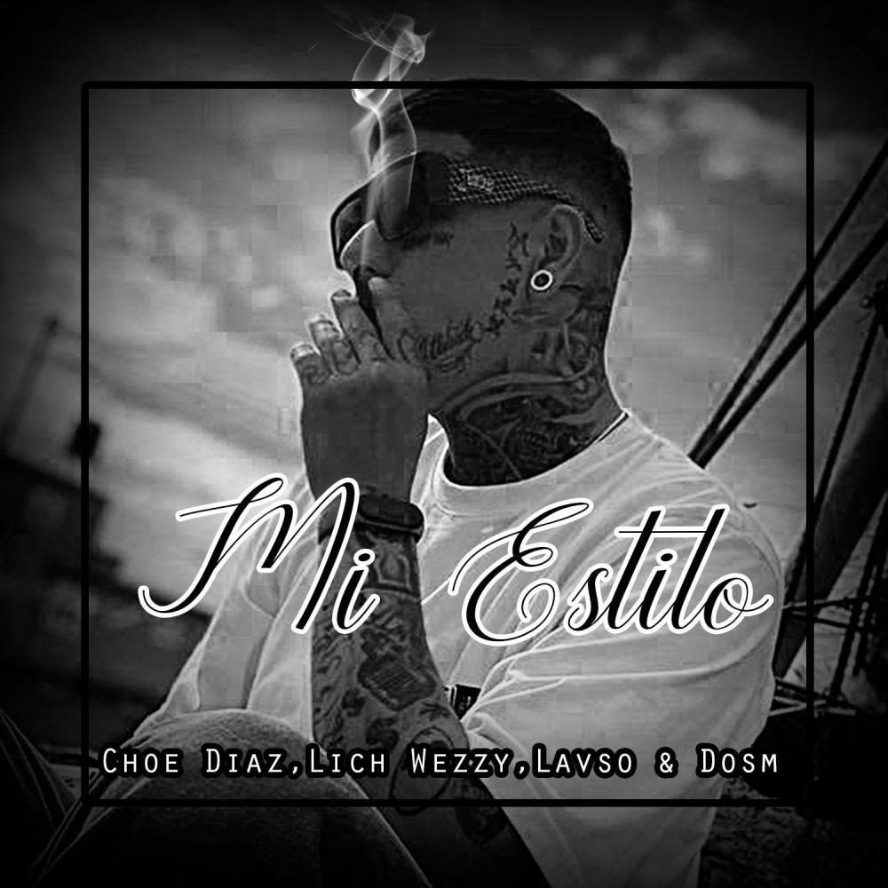 Mi Estilo (feat. Lich Wezzy, Lavso & Dosm) (Explicit)