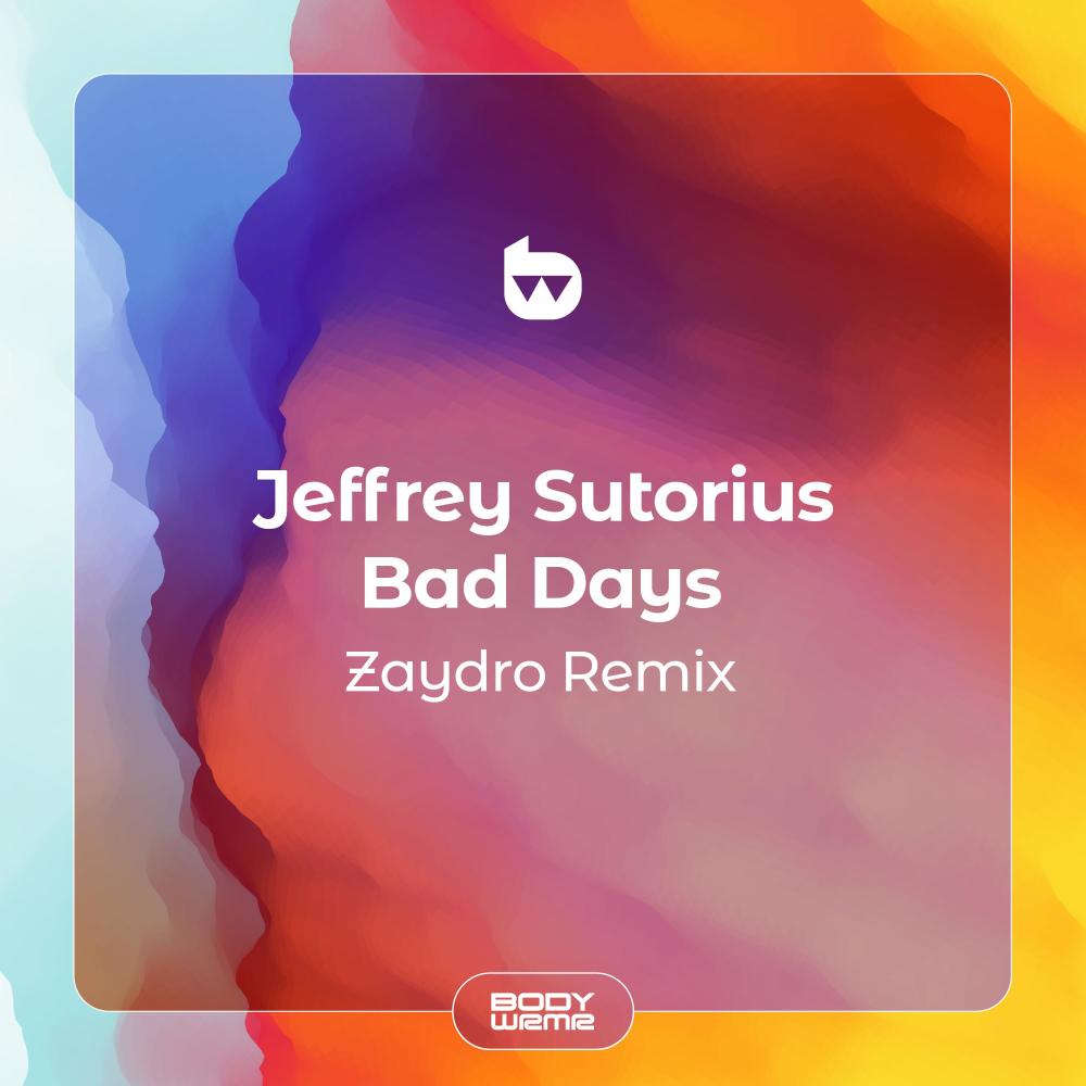 Bad Days (Zaydro Remix) [Mixed]