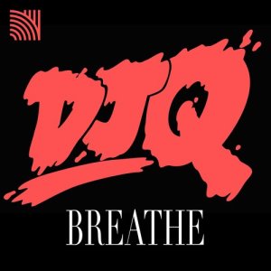 ดาวน์โหลดและฟังเพลง Breathe พร้อมเนื้อเพลงจาก DJ Q