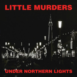 Album Under Northern Lights oleh The Little Murders