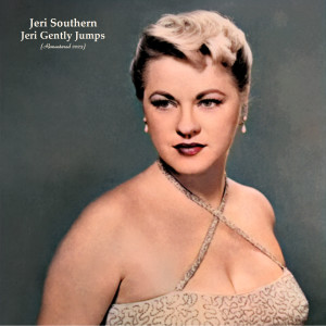 Album Jeri Gently Jumps (Remastered 2023) oleh Jeri Southern