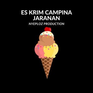Dengarkan Es Krim Campina Jaranan lagu dari NYEPLOZ PRODUCTION dengan lirik