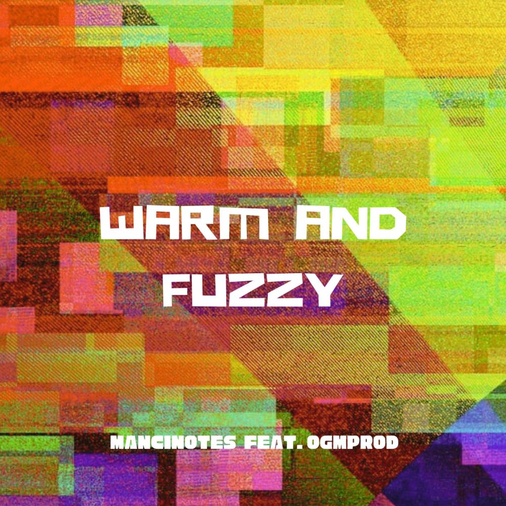 Warm and Fuzzy (feat. ogmprod) (Explicit)