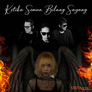 Album Ketika Semua Bilang Sayang from MAHAMERU