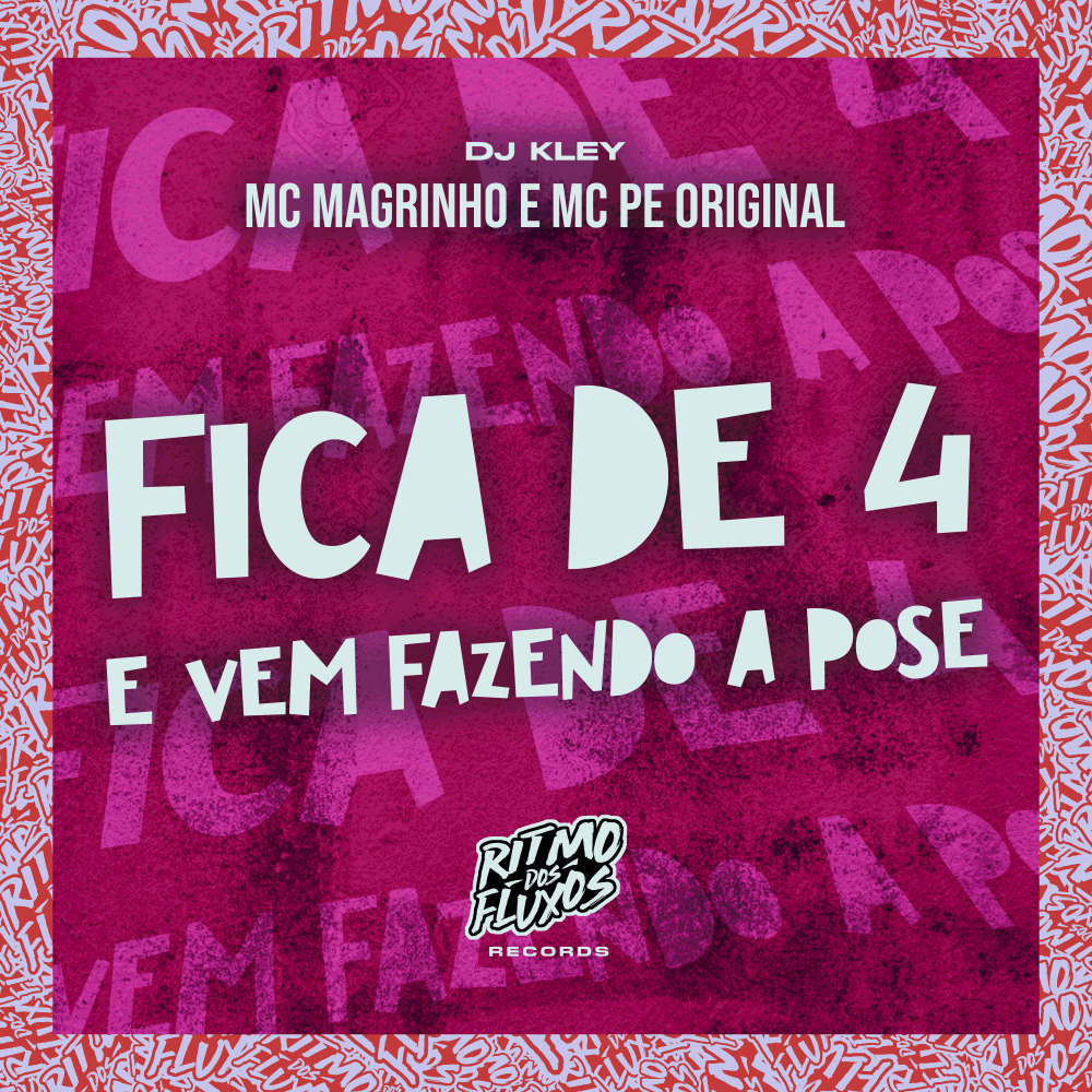 Fica de 4 e Vem Fazendo a Pose