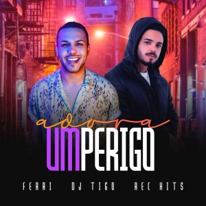 ดาวน์โหลดและฟังเพลง Adora um Perigo (Explicit) พร้อมเนื้อเพลงจาก Ferri