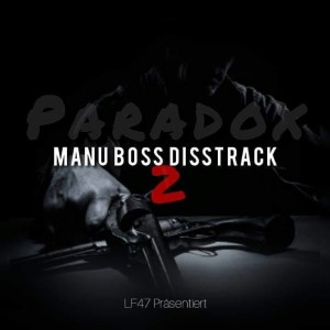 Paradox的專輯Manu Boss Disstrack 2 (Explicit)