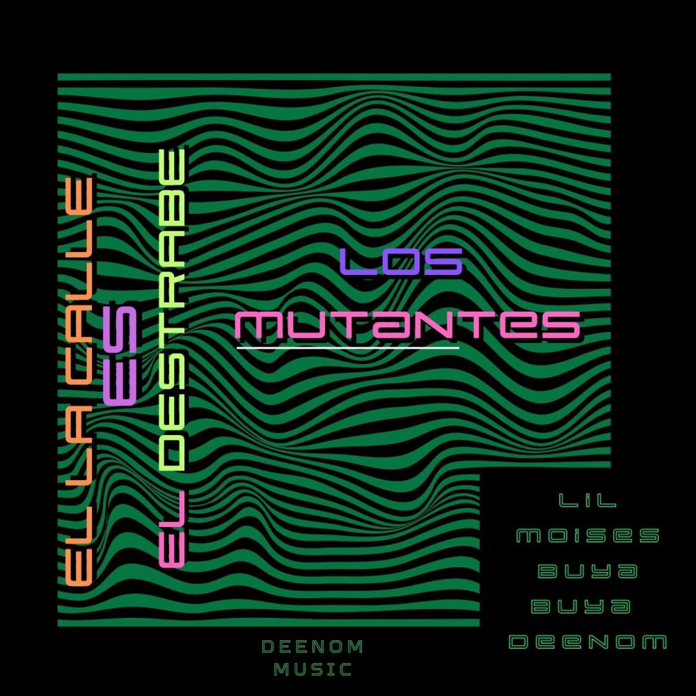 En La Calle es el Destrabe (LOS MUTANTES)