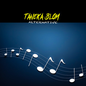 收听Taneka Blom的Alternative歌词歌曲